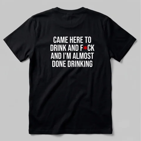 Came Here to Drink
