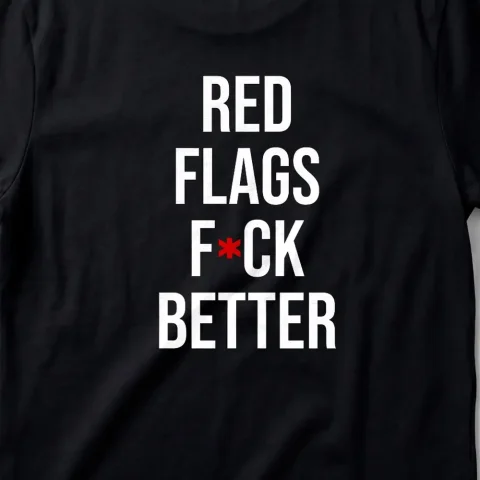 Red Flags F*ck Better
